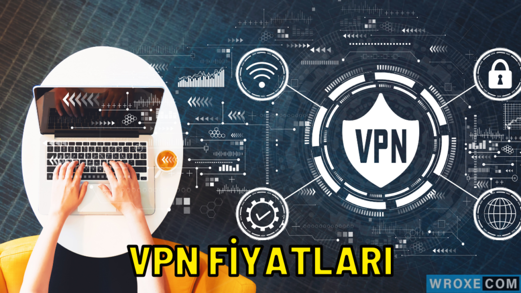 VPN Fiyatları