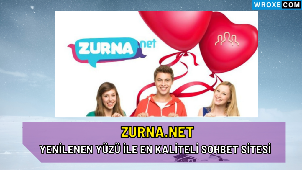 Yenilenen Yüzü ile En Kaliteli Sohbet Sitesi Zurna.NET