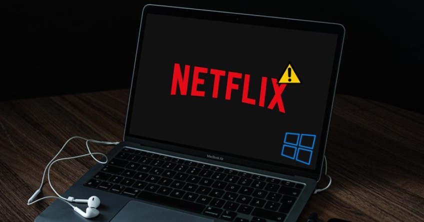 Netflix Windows 11'de Çalışmıyor