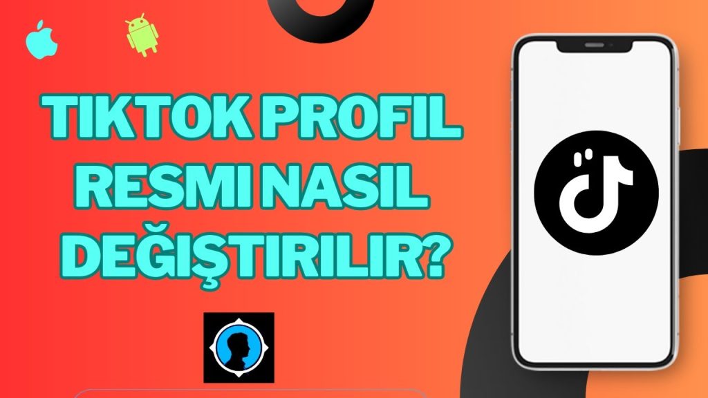 TikTok Profil Resminizi Nasıl Değiştirirsiniz?