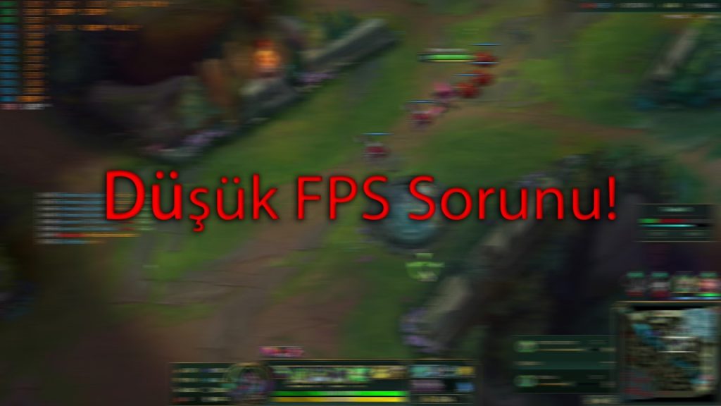 Düşük FPS Nasıl Düzeltilir?