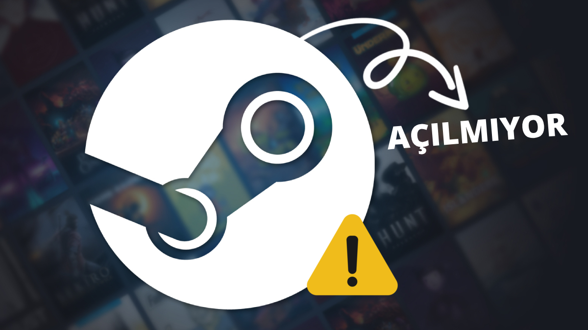 Steam Neden Girilmiyor?