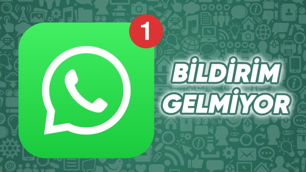 WhatsApp Bildirimi Neden Ekrana Gelmiyor?